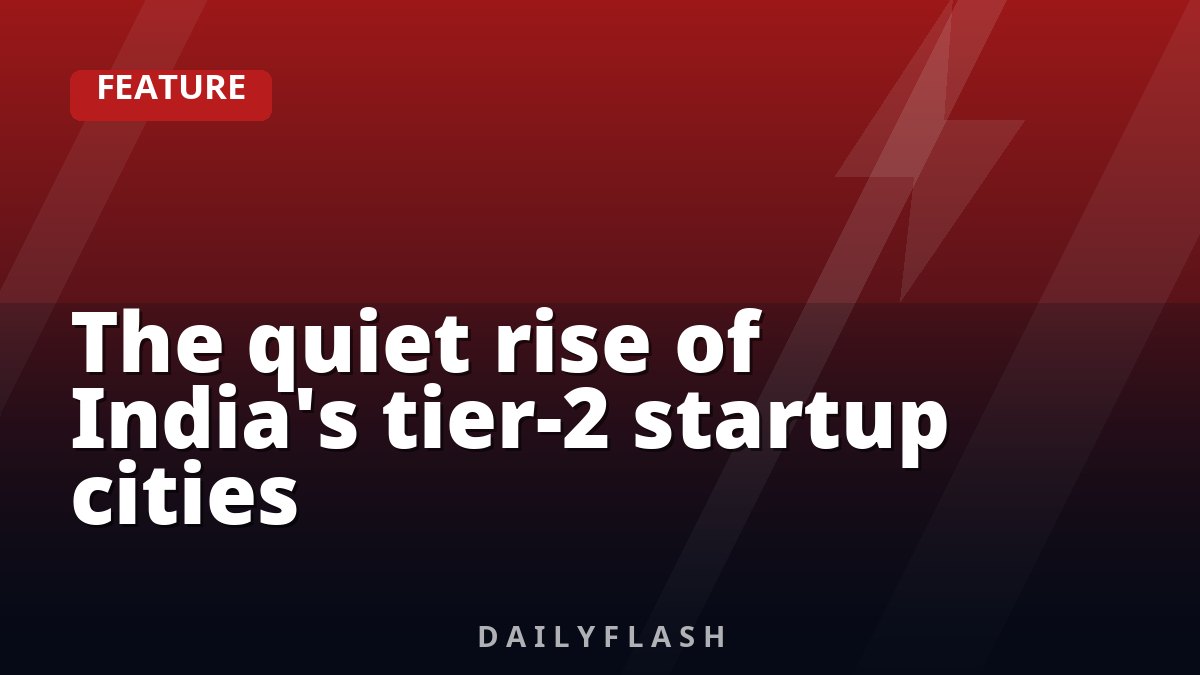The quiet rise of India's tier-2 startup cities